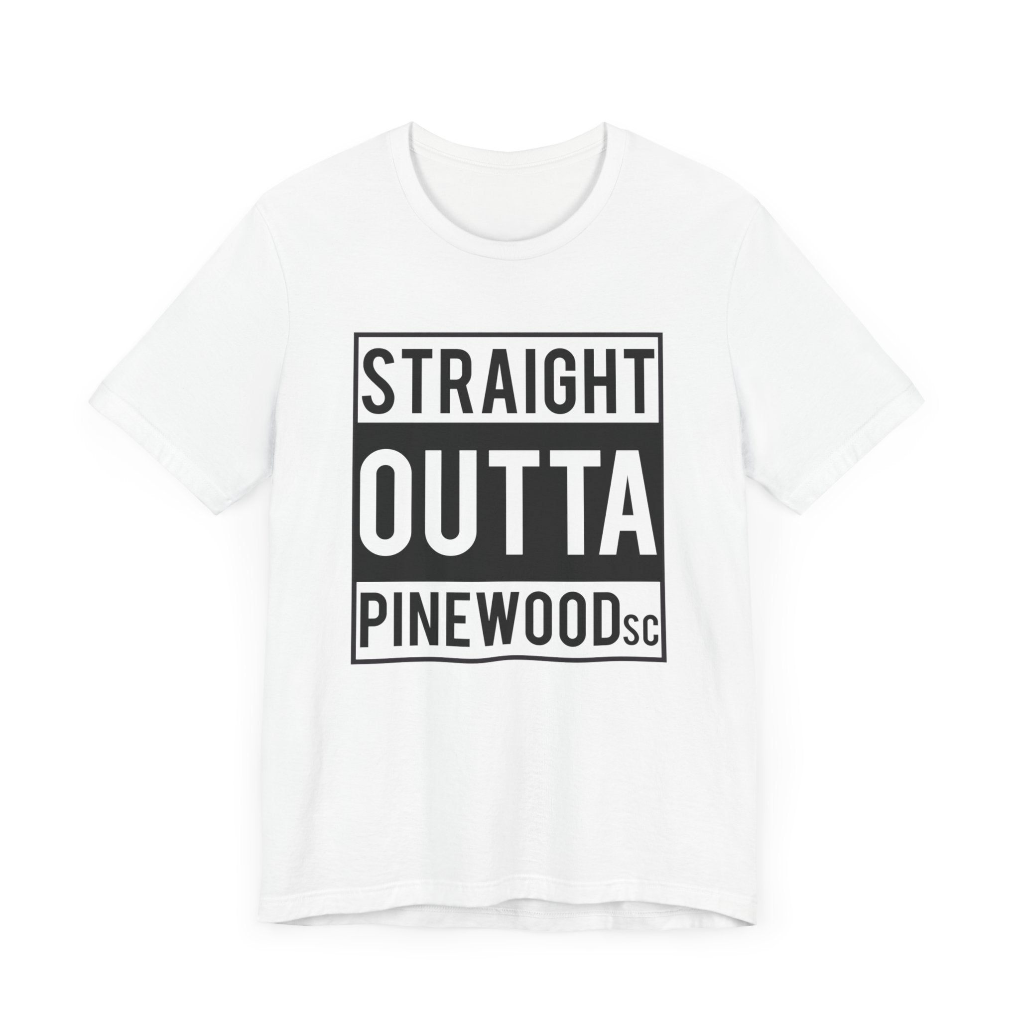 Straight Outta Pinewood, South Carolina-T-Shirt-AULEY