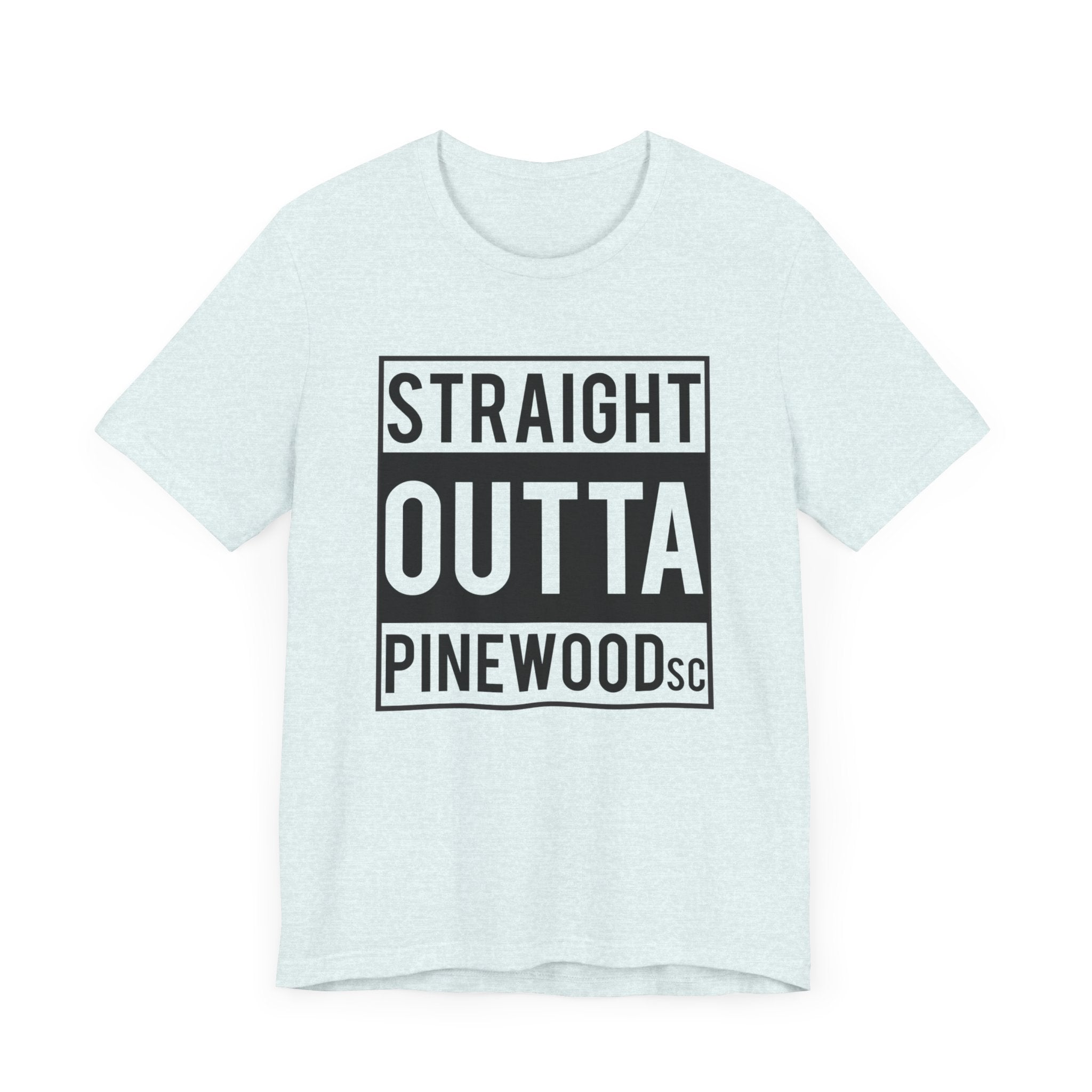 Straight Outta Pinewood, South Carolina-T-Shirt-AULEY