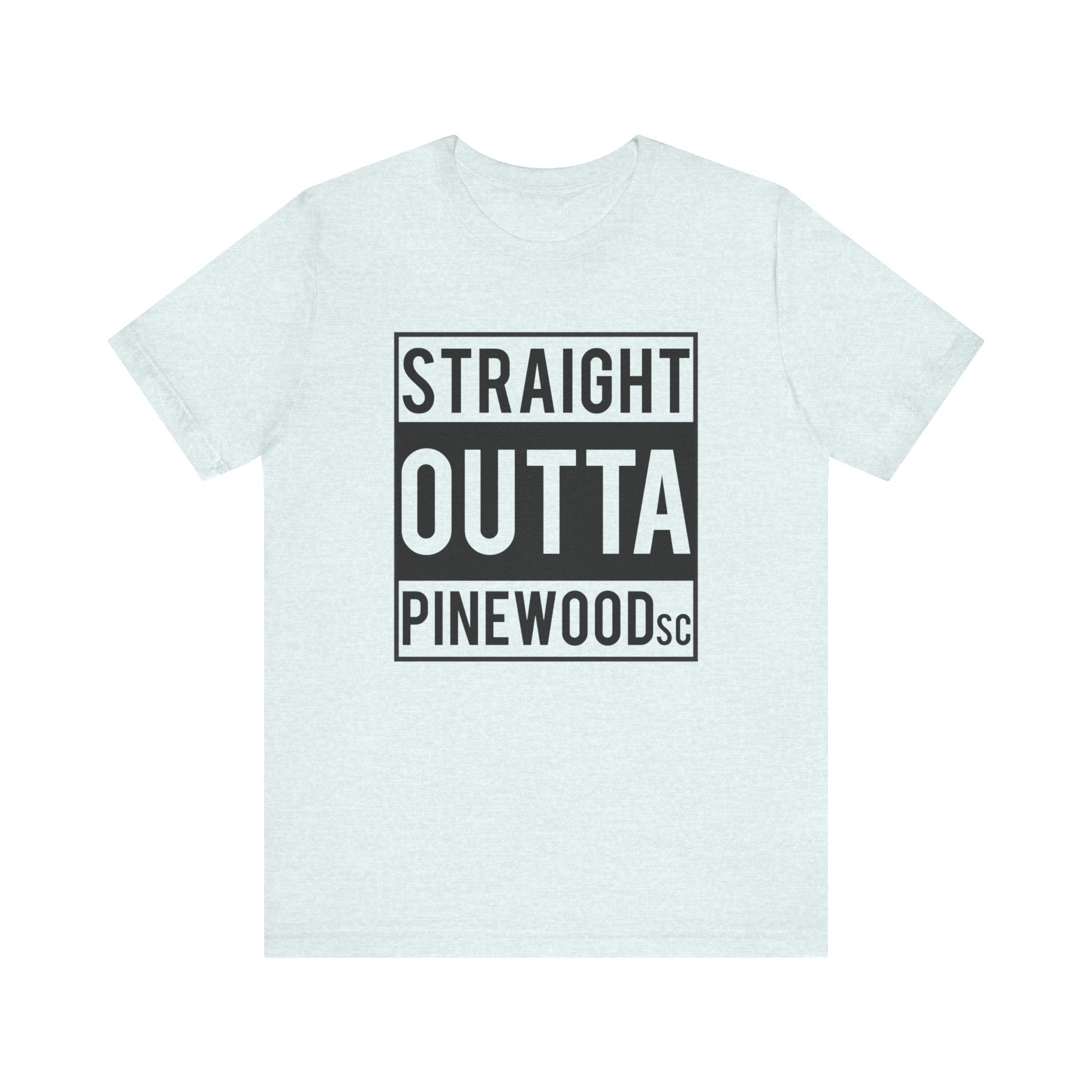 Straight Outta Pinewood, South Carolina-T-Shirt-AULEY