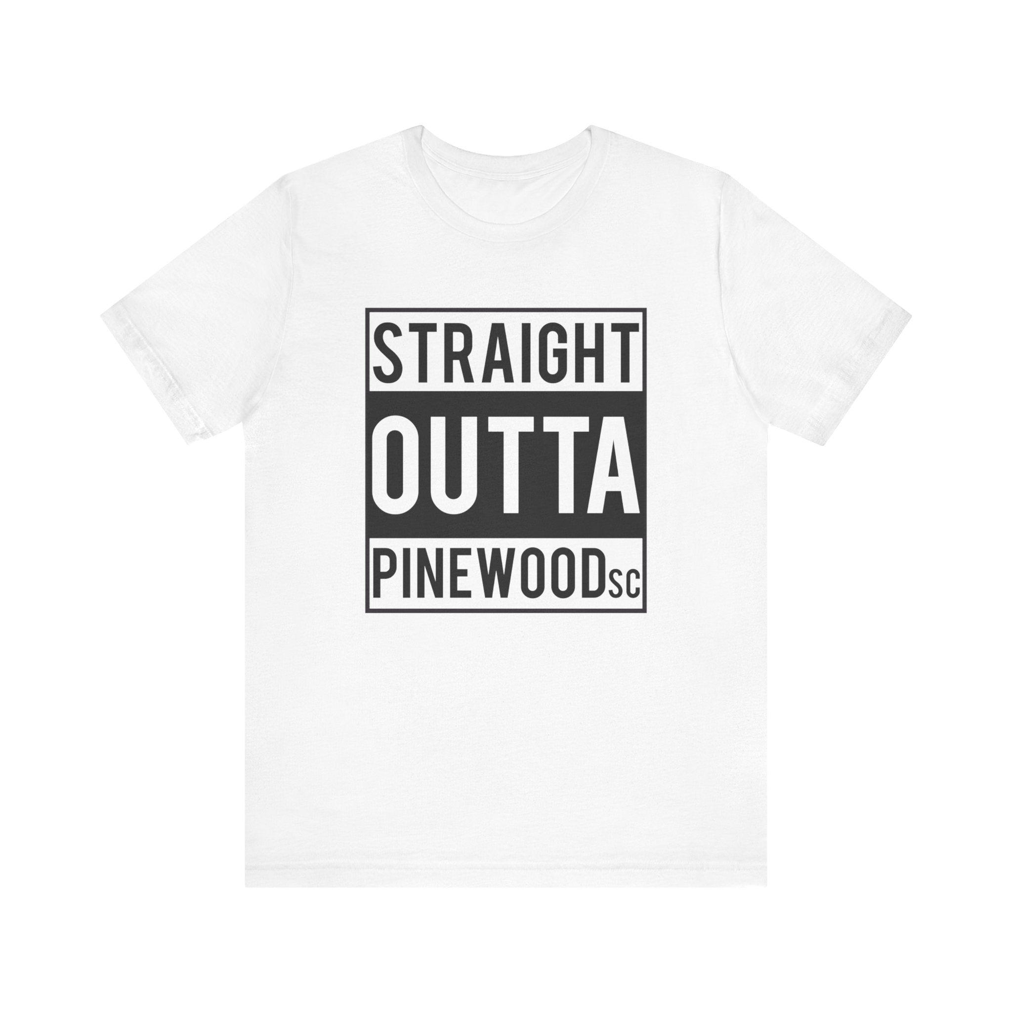 Straight Outta Pinewood, South Carolina-T-Shirt-AULEY