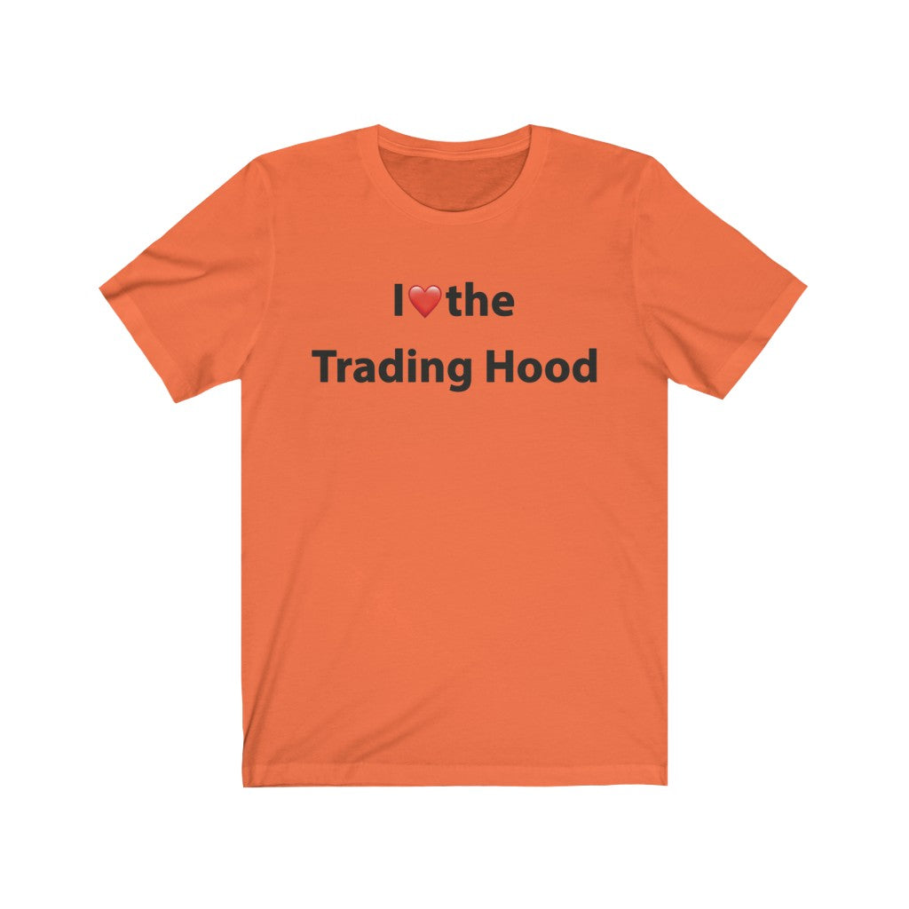 I Love The Trading Hood-T-Shirt-AULEY